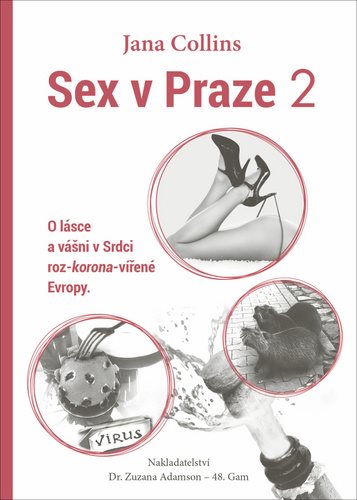 Sex v Praze 2: O lásce a vášni v Srdci roz-korona-vířené Evropy.