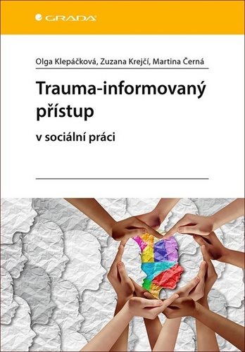 Trauma-informovaný přístup: v sociální práci