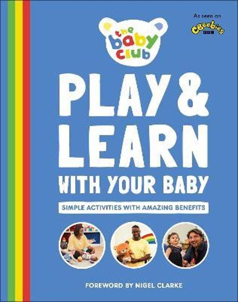 Play and Learn With Your Baby: Simple Activities with Amazing Benefits