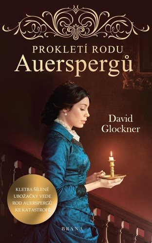 Prokletí rodu Auerspergů: Kletba šílené ubožačky vede rod Auerspergů ke katastrofě