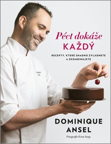 Péct dokáže každý: Recepty, které snadno zvládnete a zkombinujete