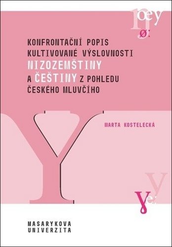 Konfrontační popis kultivované výslovnosti nizozemštiny a češtiny: z pohledu českého mluvčího