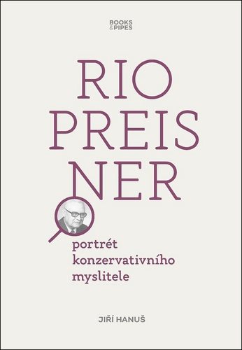 Rio Preisner: portrét konzervativního myslitele