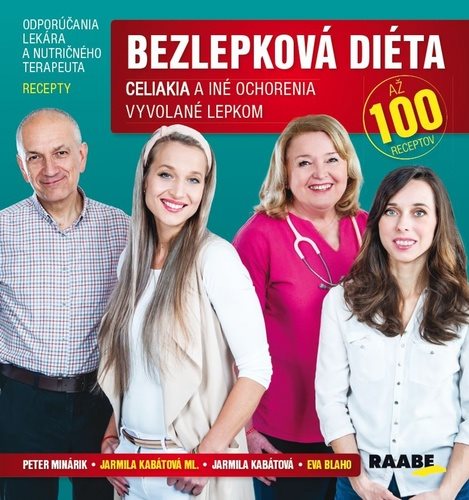 Bezlepková diéta + CD: Celiakia a iné ochorenia vyvolané lepkom - až 100 receptov