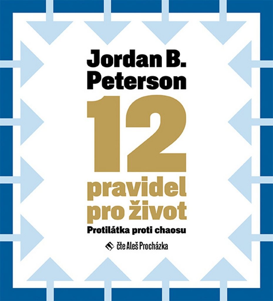 12 pravidel pro život: Protilátka proti chaosu
