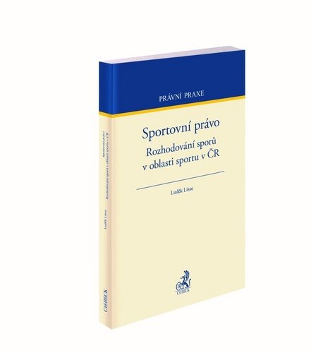 Sportovní právo: Rozhodování sporů v oblasti sportu v ČR