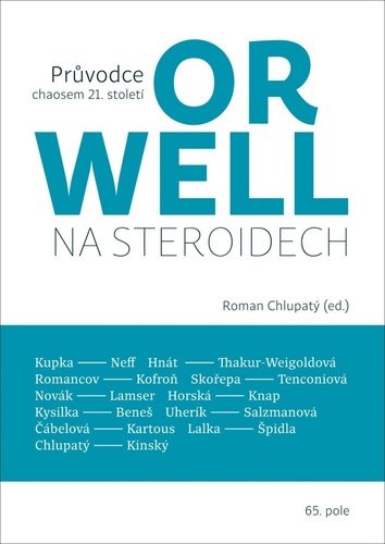 Orwell na steroidech: Průvodce chaosem 21. století