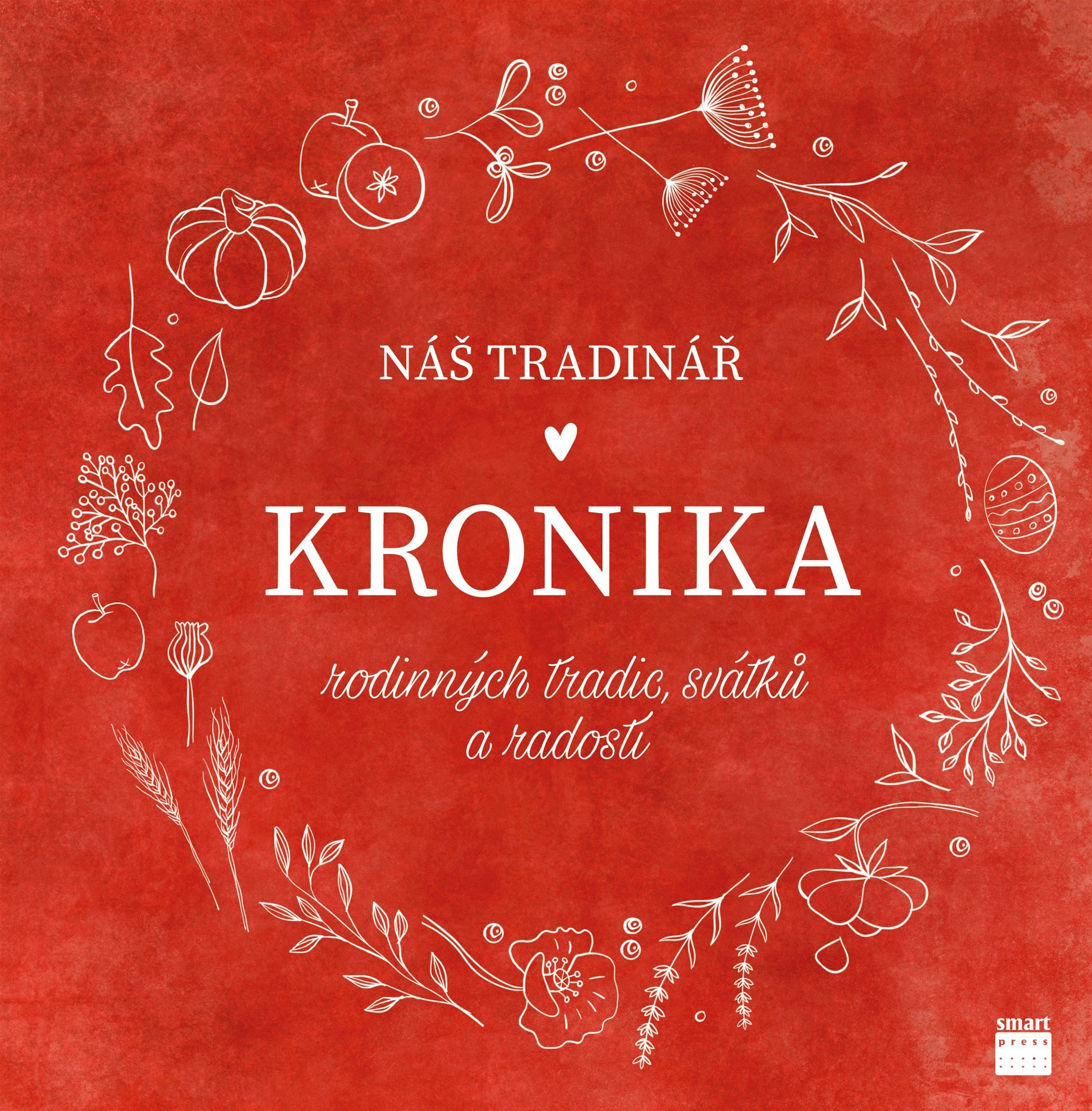 Náš Tradinář - Kronika rodinných tradic, svátků a radostí