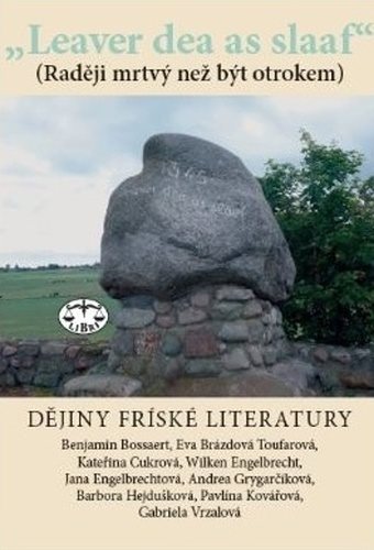 Dějiny fríské literatury: Leaver dead as sleaf (Raději mrtvý než být otrokem)