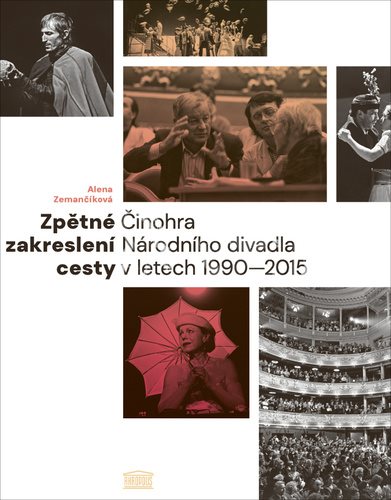 Zpětné zakreslení cesty: Činohra Národního divadla v letech 1990–2015
