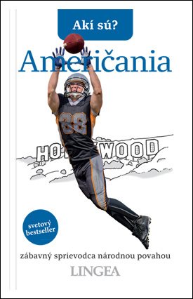 Američania: zábavný sprievodca národnou povahou