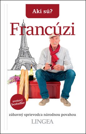 Francúzi: zábavný sprievodca národnou povahou