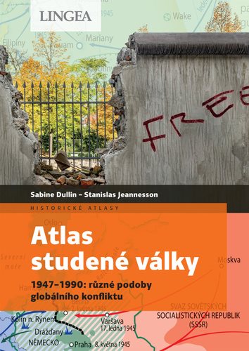 Atlas studené války: 1947–1990: různé podoby globálního konfliktu