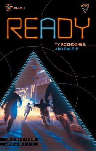 Ready: Ty rozhodneš, ako ďalej!