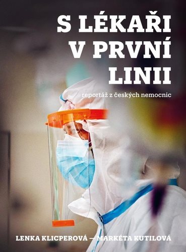 S lékaři v první linii: reportáž z českých nemocnic