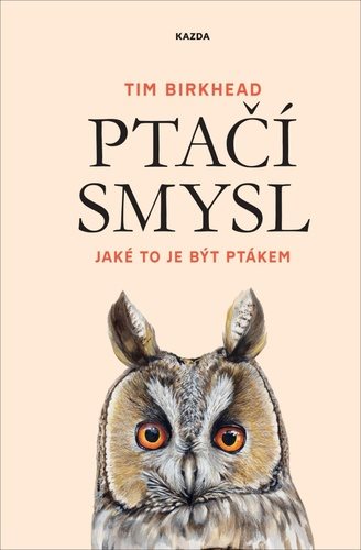 Ptačí smysl: Jaké to je být ptákem