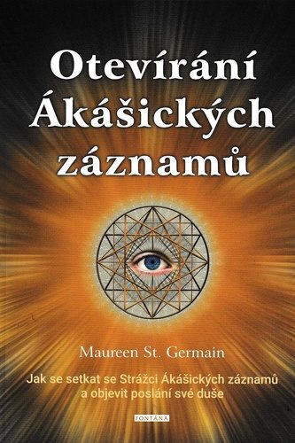 Otevírání Ákášických záznamů: Jak se setkat se Strážci Ákášických záznamů a objevit poslání své duše