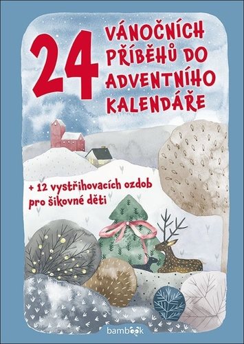 24 vánočních příběhů do adventního kalendáře: + 12 vystřihovacích ozdob pro šikovné děti