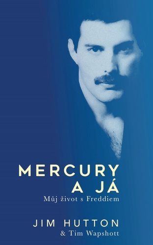 Mercury a já: Můj život s Freddiem
