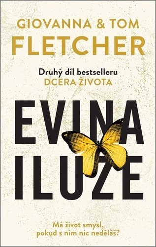 Evina iluze: Má život smysl, pokud s ním nic neděláš?