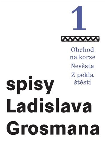 Obchod na korze Nevěsta Z pekla štěstí: Spisy ladislava Grosmana
