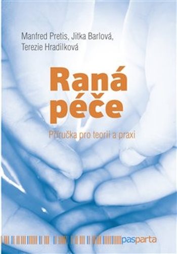 Raná péče: Příručka pro teorii a praxi