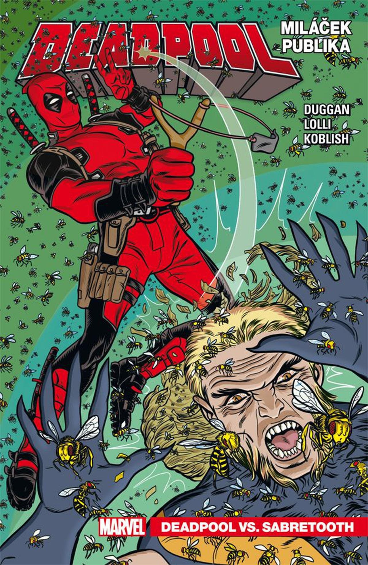 Deadpool Miláček publika: Deadpool vs. Sabretooth