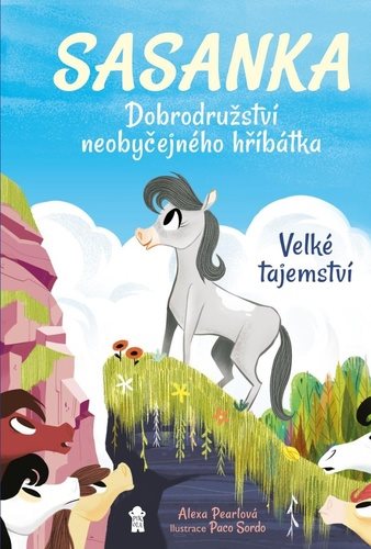 Sasanka Velké tajemství: Dobrodružství neobyčejného hříbátka