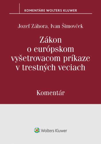 Zákon o európskom vyšetrovacom príkaze v trestných veciach: Komentár