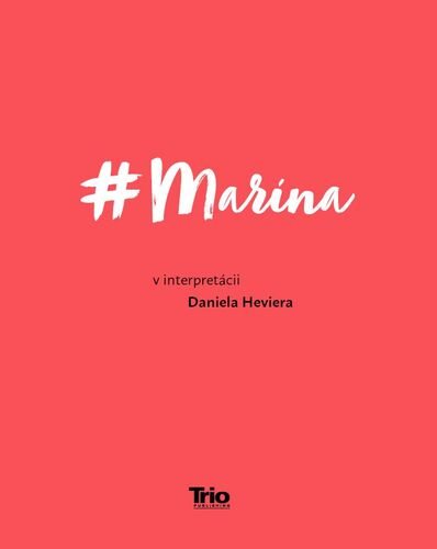 Marína: v interpretácii Daniela Heviera