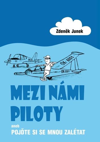 Mezi námi piloty: aneb Pojďte si semnou zalétat