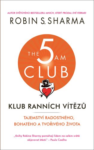 Klub ranních vítězů: Tajemství radostného, bohatého a tvořivého života