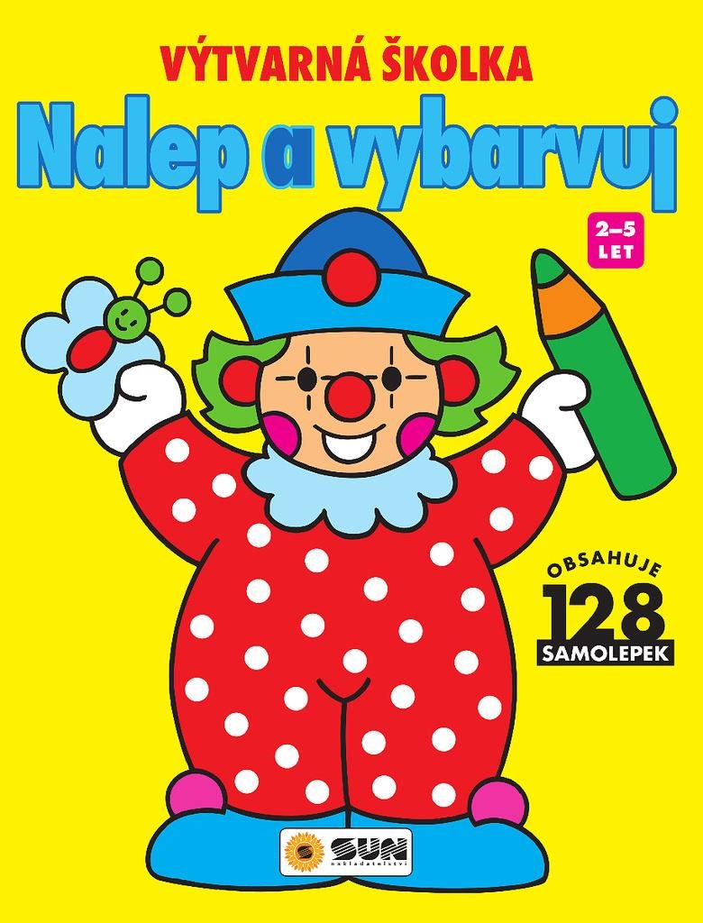 Nalep a vybarvuj Výtvarná školka: 2-5 let
