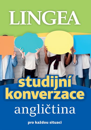 Studijní konverzace angličtina: pro každou situaci