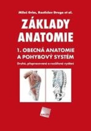 Základy anatomie: 1. obecná anatomie a pohybový systém