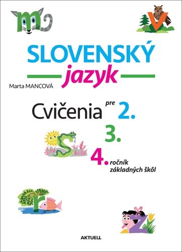 Slovenský jazyk - cvičenia pre 2., 3., 4. ročník základných škôl - študijný materiál pre študentov základných škôl.