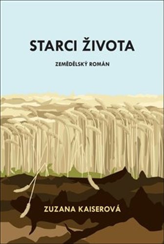 Starci života: zemědělský román
