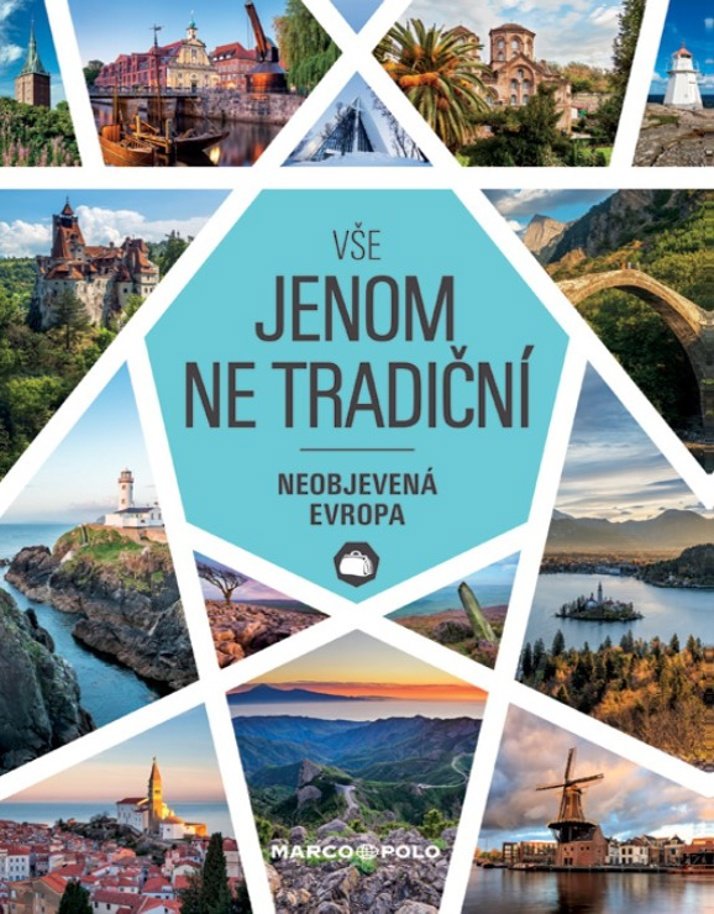Vše jenom ne tradiční: Neobjevená Evropa
