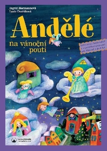 Andělé na vánoční pouti: Adventní kalendář s vystřihovánkami pro děti od tří do osmi let