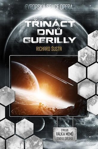 Třináct dnů guerilly: Cyklus Válka memů, kniha druhá