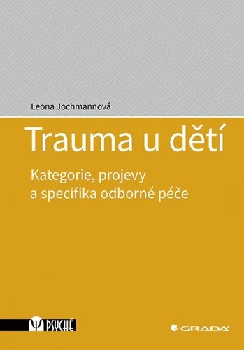 Trauma u dětí: Kategorie, projevy a specifika odborné péče