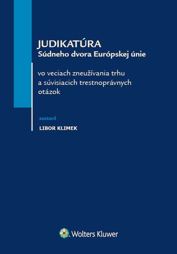 Judikatúra Súdneho dvora Európskej únie: vo veciach zneužívania trhu a súvisiacich trestnoprávnych o