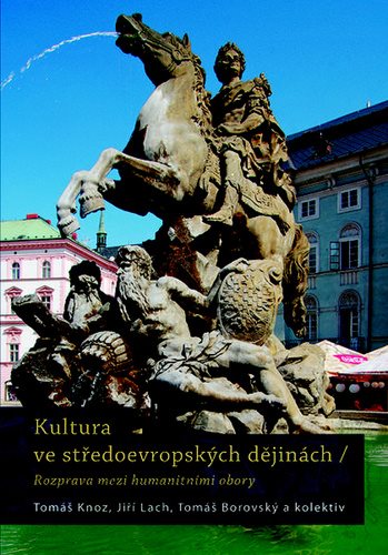 Kultura ve středoevropských dějinách: Rozprava mezi humanitními obory