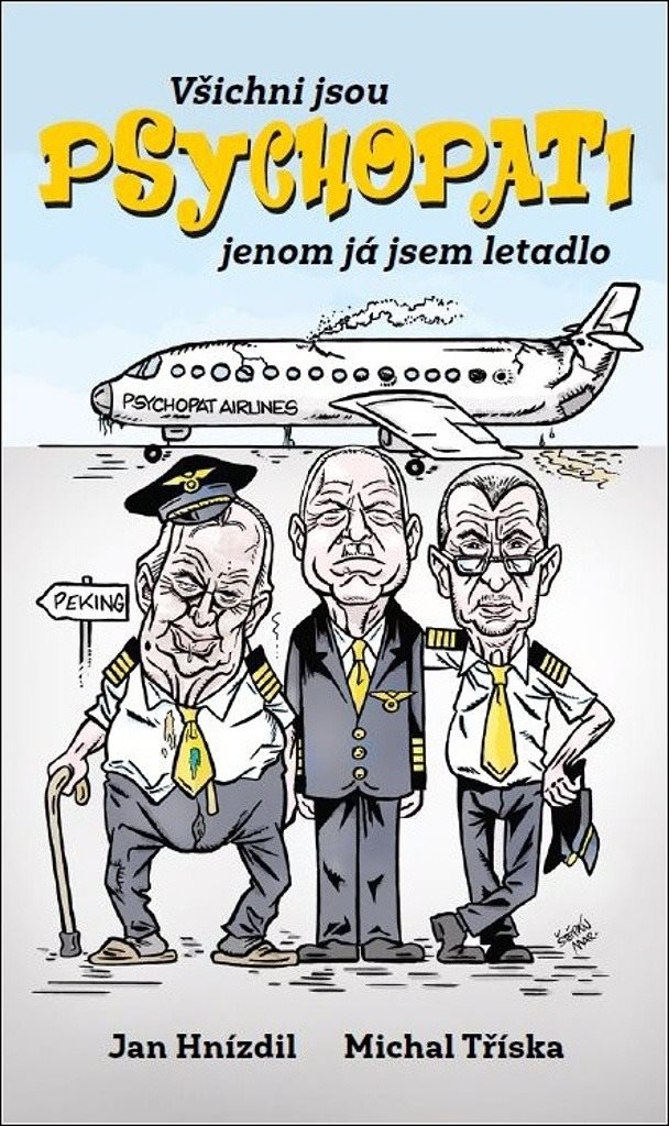 Všichni jsou PSYCHOPATI jenom já jsem letadlo