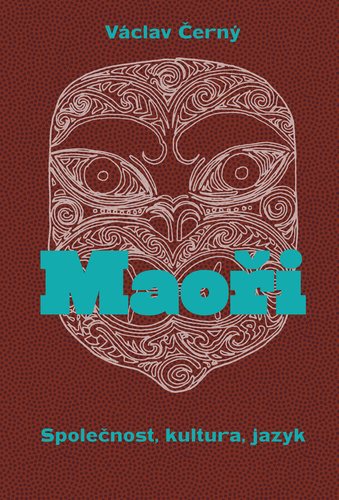 Maoři: Společnost, kultura, jazyk