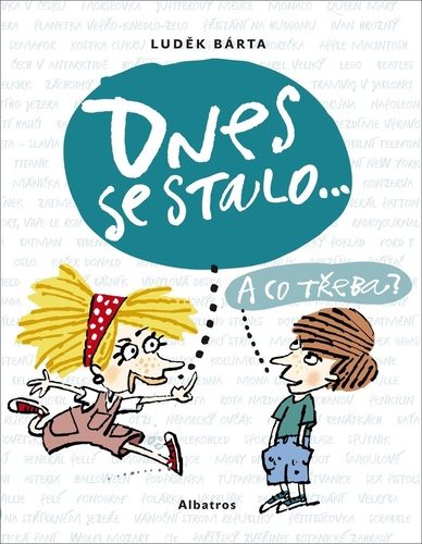 Dnes se stalo...: A co třeba?