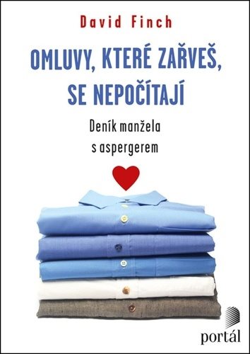 Omluvy, které zařveš, se nepočítají: Deník manžela s Aspergerem