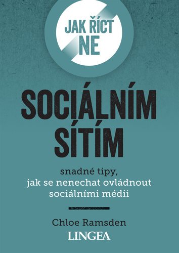 Jak říct ne sociálním sítím: snadné tipy, jak se nenechat ovládnout sociálními médii