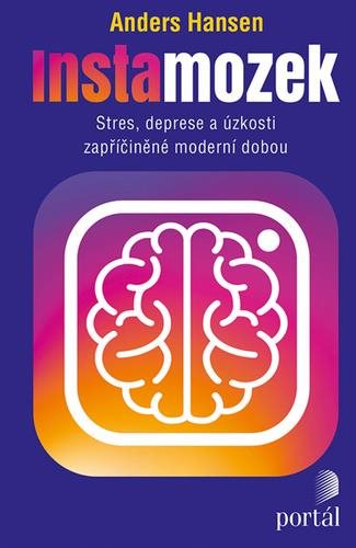 Instamozek: Stres, deprese a úzkosti zapříčiněné moderní dobou