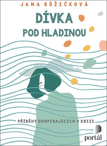 Dívka pod hladinou: Příběhy dospívajících v krizi